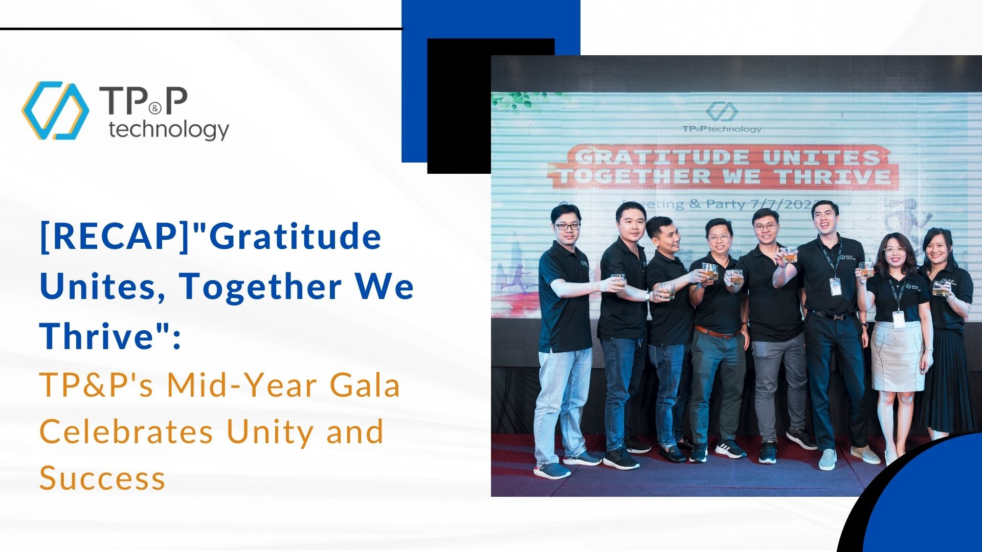 [RECAP]"Gratitude Unites, Together We Thrive": TP&P's Mid-Year Gala Celebrates Unity and Success