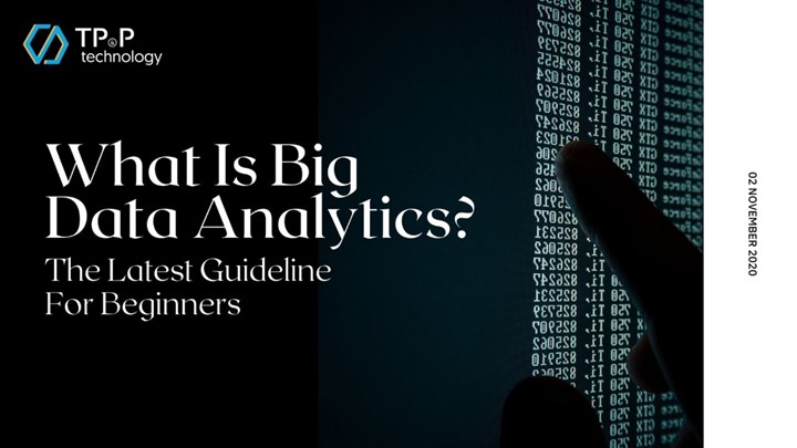 What Is Big Data Analytics? - The Latest Guideline For Beginners