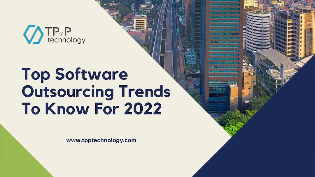 Top Software Outsourcing Trends to Know for 2022