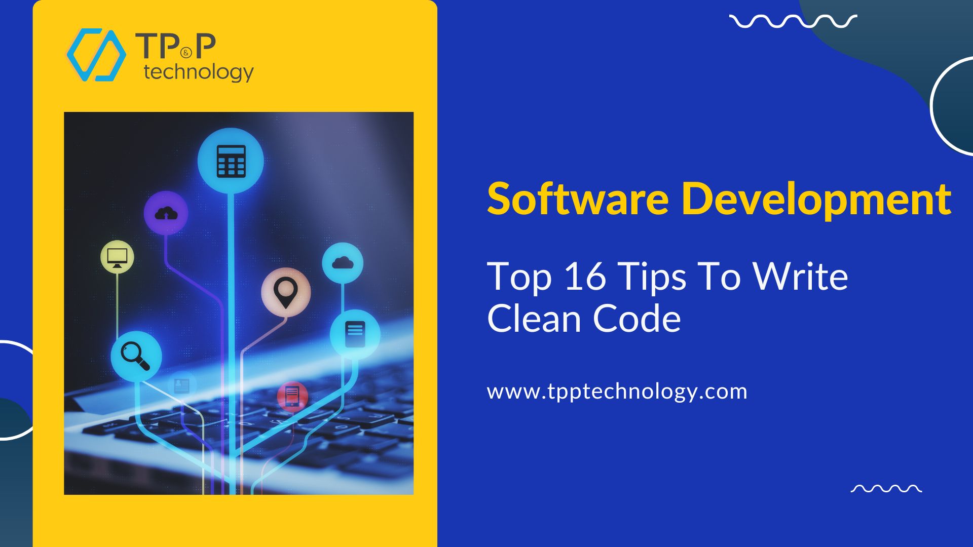 Software Development: Top 16 Tips To Write Clean Code 