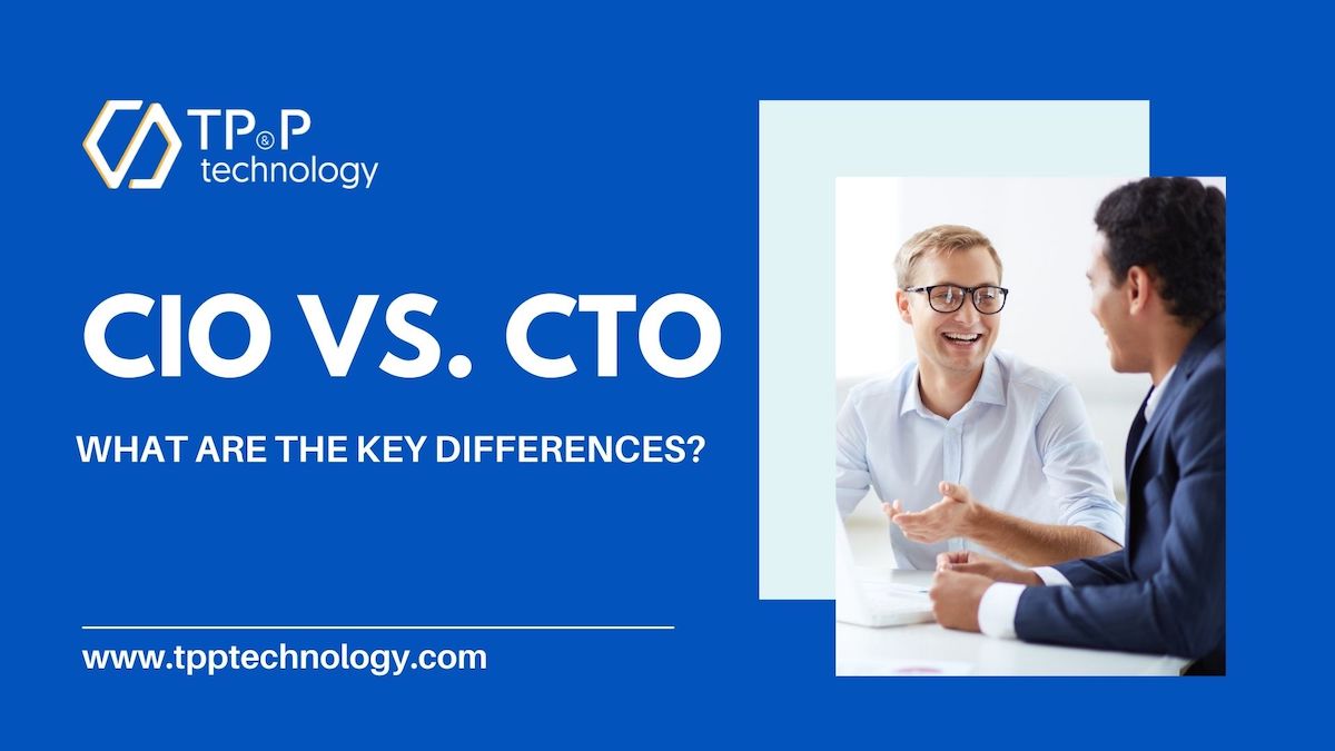 CIO vs CTO: What are the Key Differences?