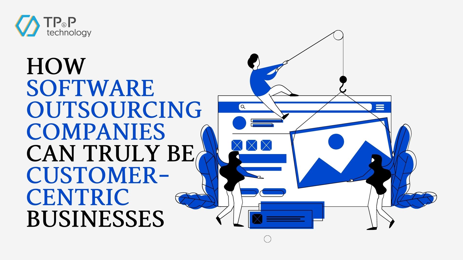 How Software Outsourcing Companies Can Truly Be Customer-Centric Businesses