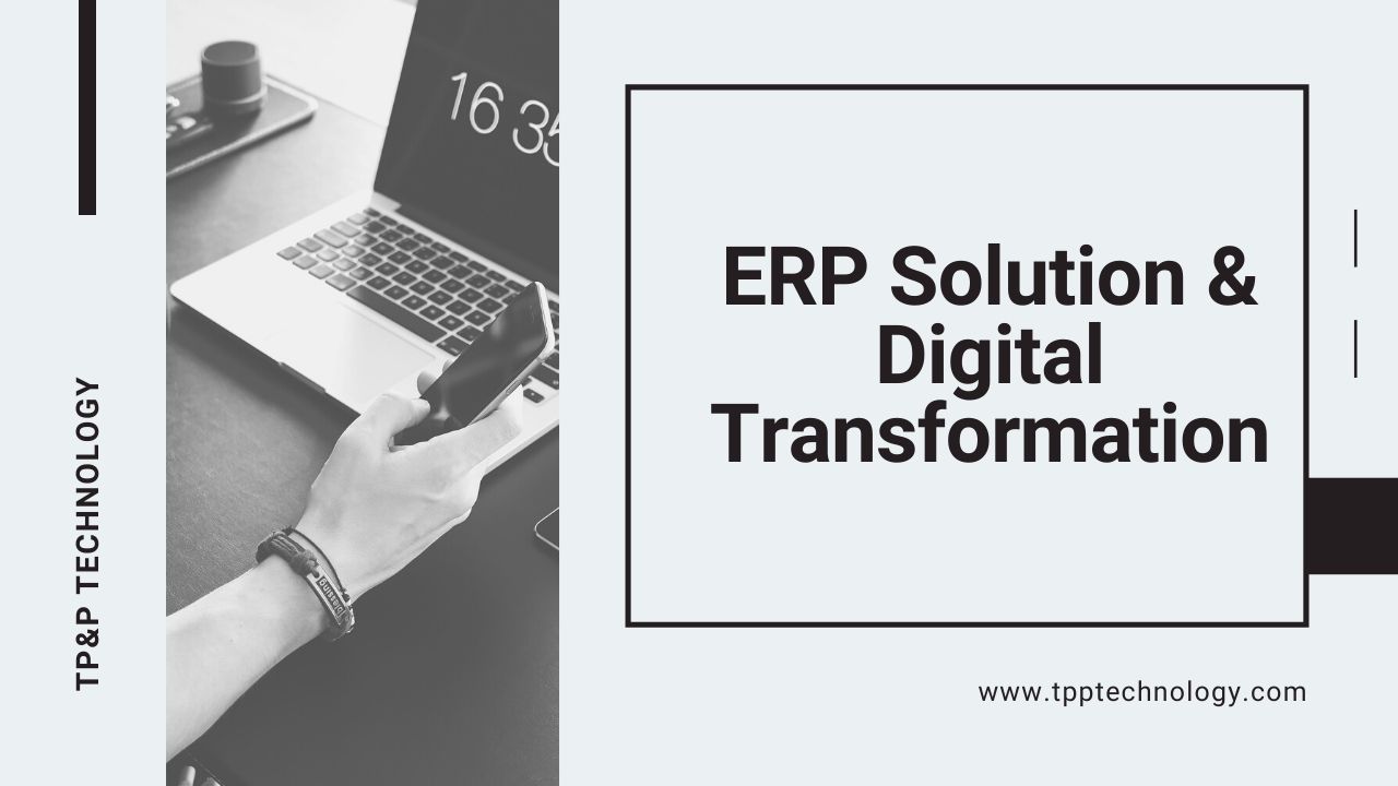 ERP Solutions and Digital Transformation