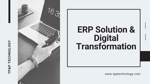 ERP-solution-digital-transformation-tpptechnology-vietnam