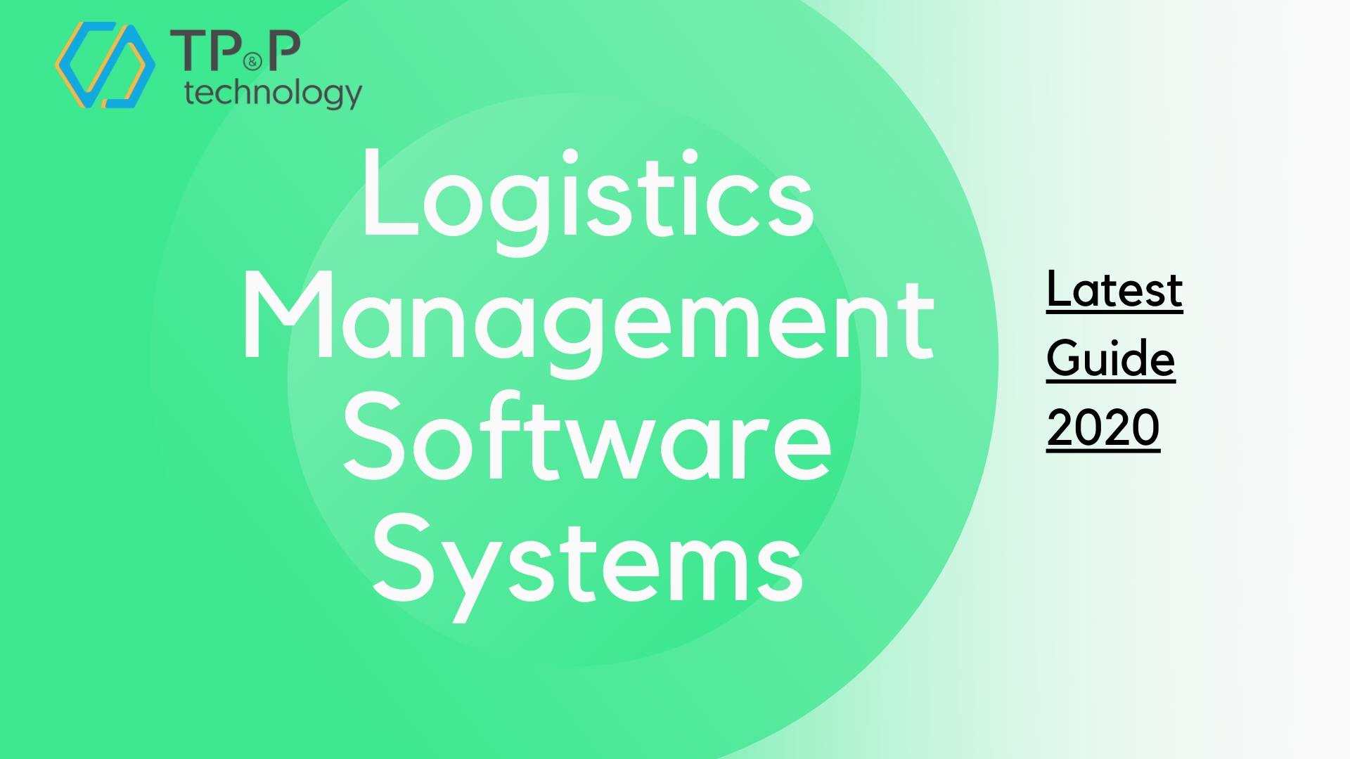Logistics Management Software Systems Development: How Does It Work? Latest Guideline 2020