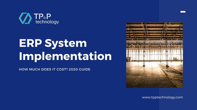 How much does ERP implementation cost - TP&P Technology Vietnam