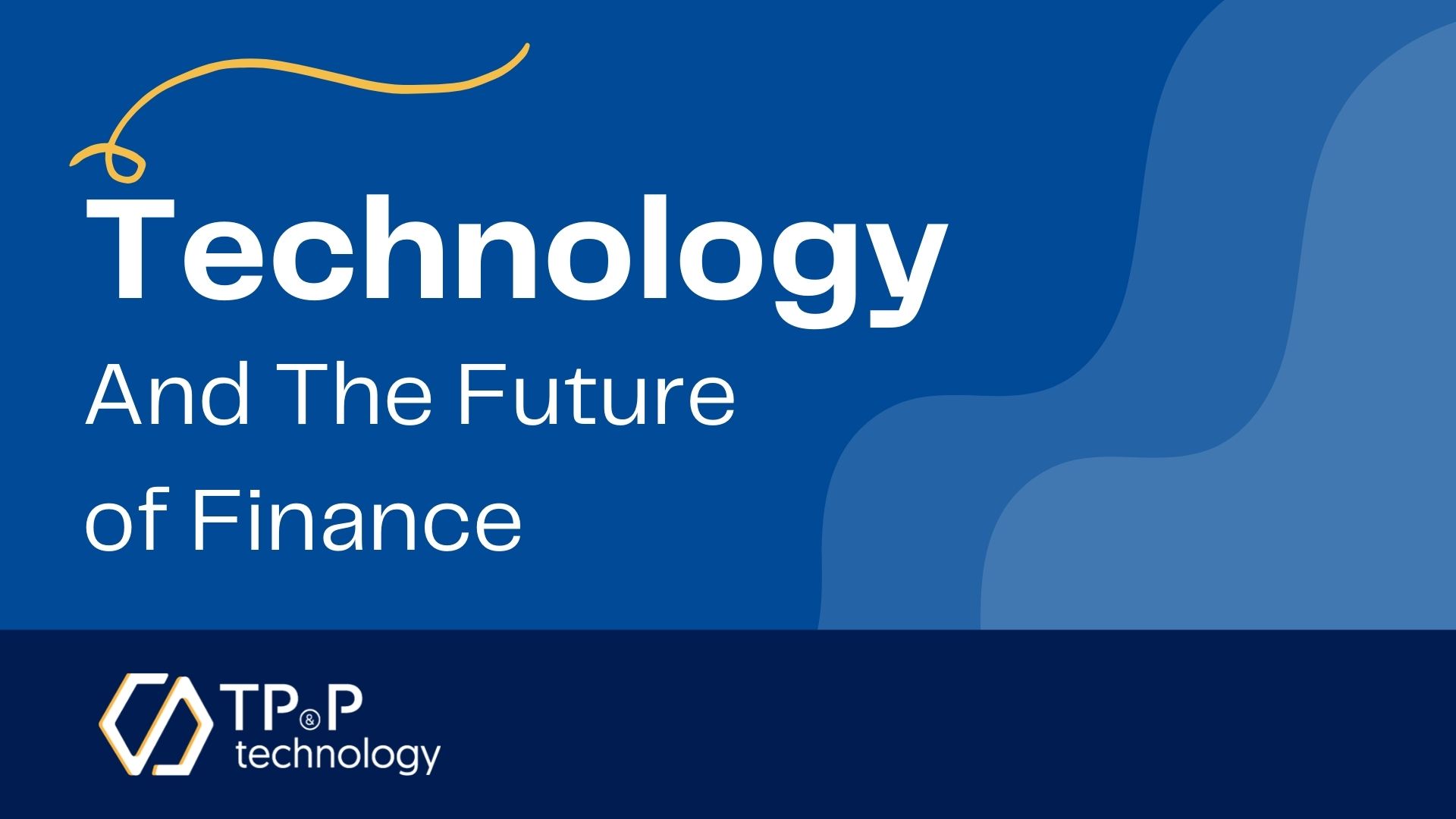 Technology and The Future of Finance