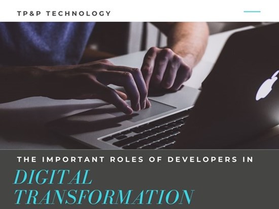 Digital Transformation: The important roles of developers