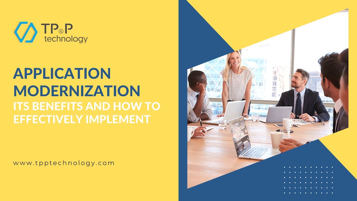 Application Modernization: Its Benefits and How To Effectively Implement?