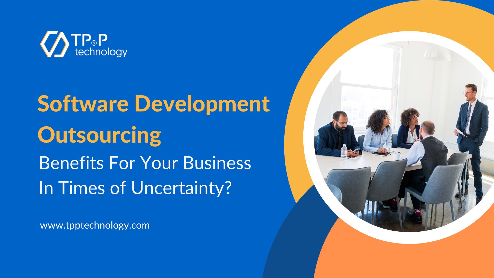 Software Development Outsourcing: Benefits For Your Business In Times of Uncertainty? 