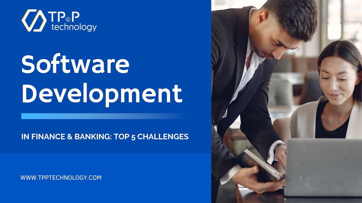 Software Development In Finance & Banking: Top Five Challenges