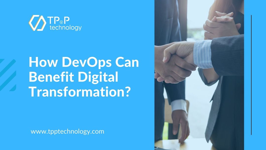 How DevOps Can Benefit Digital Transformation?