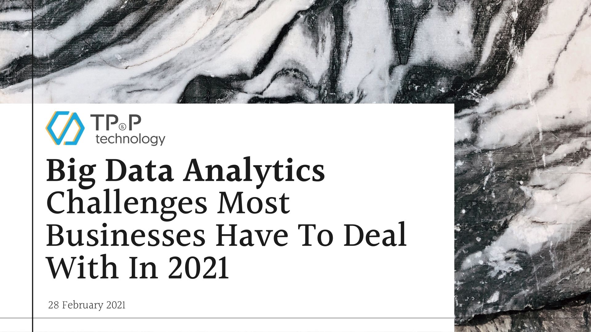 Big Data Analytics Challenges Most Businesses Have To Deal With In 2021