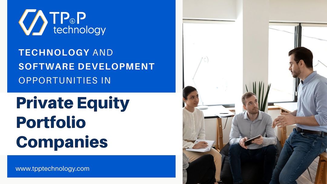 Technology and software development opportunities in private equity portfolio companies