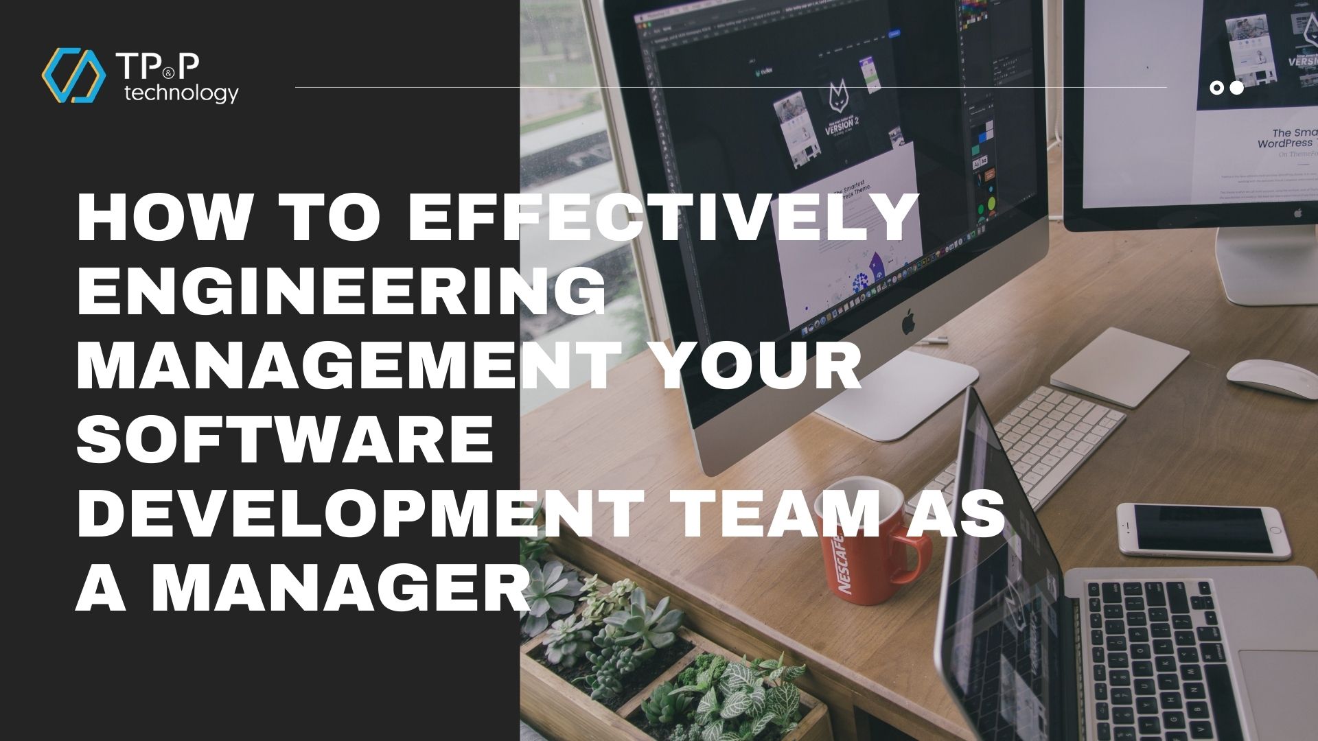 How To Effectively Engineering Management Your Software Development Team