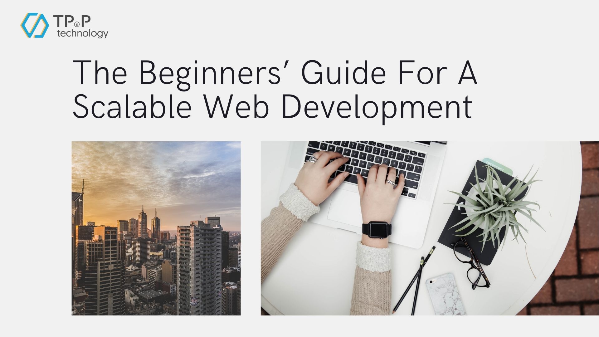 The Beginners’ Guide For A Scalable Web Development