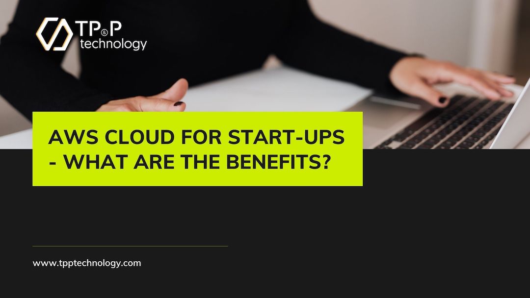 AWS Cloud for Start-Ups & SMEs: What Are The Benefits?