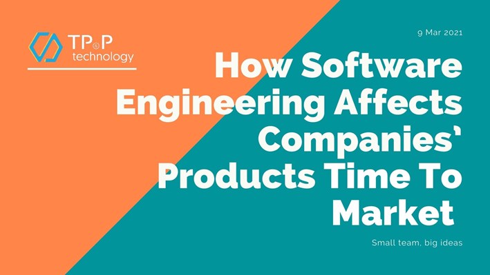 How Software Engineering Affects Companies’ Products Time To Market