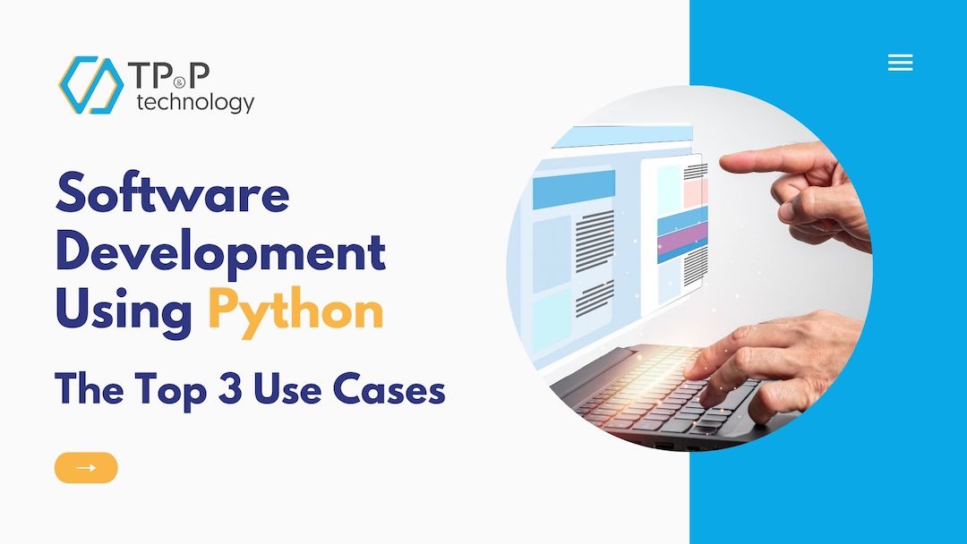 Software Development using Python: The Top 3 Use Cases