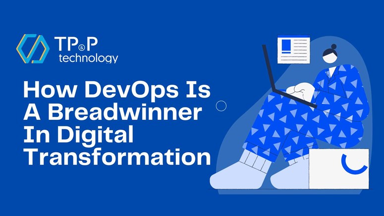 How DevOps Is A Breadwinner In Digital Transformation
