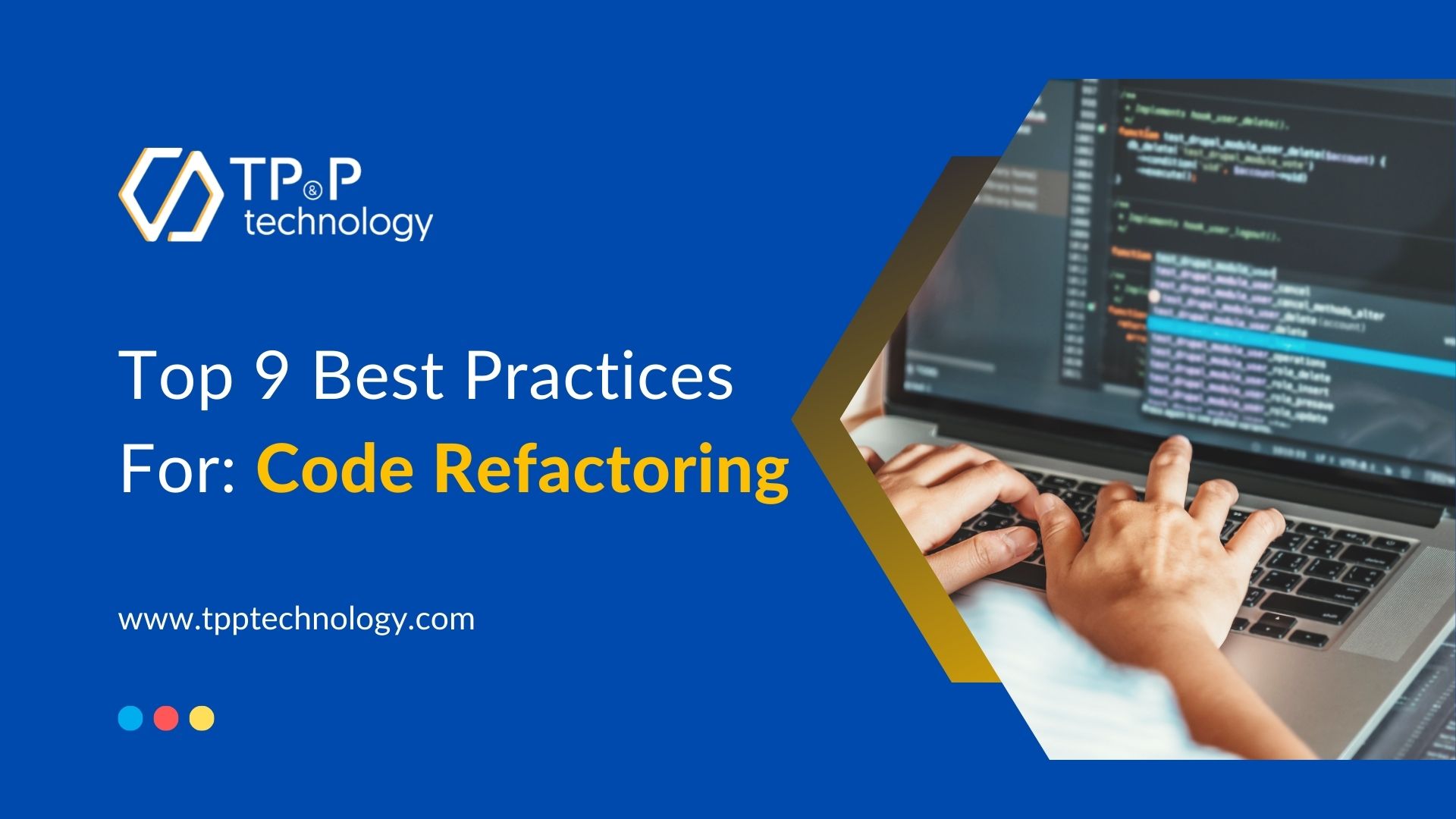 Top 9 Best Practices For Code Refactoring