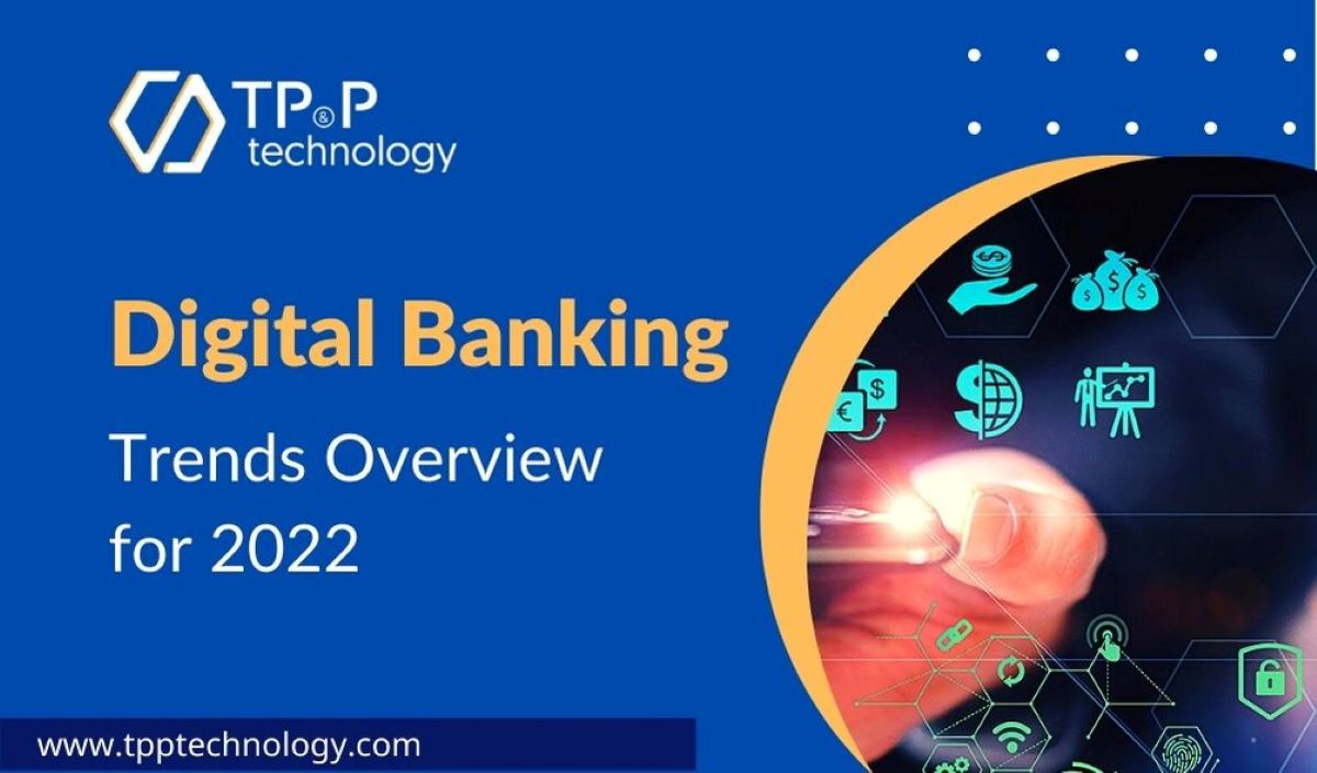 Digital Banking: Trends Overview for 2022